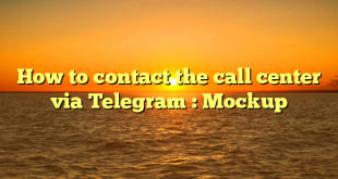 How to contact the call center via Telegram : Mockup