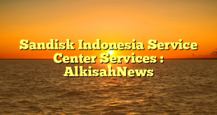 Sandisk Indonesia Service Center Services : AlkisahNews