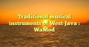 Traditional musical instruments of West Java : WaMod