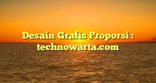 Desain Grafis Proporsi : technowarta.com