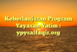 Keberlanjutan Program Yayasan Yatim : ypysalfaqir.org